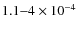 $1.1{-}4 \times 10^{-4}$
