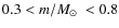 $0.3<m/\mbox{$M_\odot$ }<0.8$
