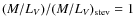 $(M/L_V)/(M/L_V)_{\rm stev}=1$