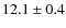 $12.1 \pm 0.4$