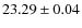 $23.29 \pm 0.04$