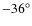$-36^\circ$