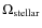 $\Omega_{\rm stellar}$