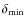 $\delta_{\rm min}$