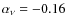 $\alpha_{\nu} = -0.16$