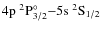 $\rm 4p ~^2P^{\circ}_{3/2}{-}5s ~^2S_{1/2}$
