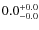 $ 0.0 _{\rm - 0.0 }^{+ 0.0 }$