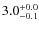 $ 3.0 _{\rm - 0.1 }^{+ 0.0 }$