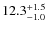 $ 12.3 _{\rm - 1.0 }^{+ 1.5 }$
