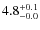 $ 4.8 _{\rm - 0.0 }^{+ 0.1 }$