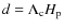 $d=\Lambda_{\rm c} H_{\rm p}$