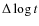 $\Delta\log t$