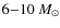 $6{-}10~M_{\odot}$