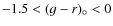 $-1.5 < (g-r)_\circ < 0$