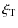 $\displaystyle \xi_{\rm T}$