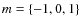 $m=\{-1,0,1\}$