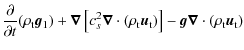 $\displaystyle \frac {\partial } {\partial t} (\rho_{\rm t} \vec g_1) + \vec \na...
..._{\rm t}\right)\right]
- \vec g \vec \nabla \cdot (\rho_{\rm t} \vec u_{\rm t})$