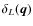 $\delta_L(\vec{q})$