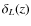 $\delta_L(z)$