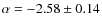 $\alpha=-2.58 \pm 0.14$