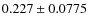 $0.227 \pm 0.0775$