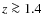 $z \ga 1.4$