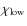 $\chi_{\rm low}$