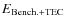 $E_{\rm Bench.+TEC}$