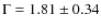 $\Gamma = 1.81 \pm 0.34$