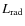 $L_{\rm rad}$