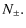 $\displaystyle N_\pm.$