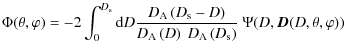 $\displaystyle \Phi(\theta,\varphi) = -2\int^{D_{\rm s}}_{0}{\rm d}D
\frac{D_{\r...
... A}\left(D_{\rm s}\right)}~\Psi(D,{\vec D}{(D, \theta,
\varphi}))\hspace{0.1in}$