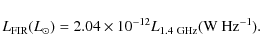 \begin{displaymath}L_{\rm FIR}(L_{\odot})=2.04\times10^{-12}L_{\rm 1.4~GHz}({\rm W~Hz^{-1}}).
\end{displaymath}