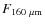 $F_{\rm {160~\mu m}}$