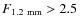 $F_{\rm 1.2~mm} > 2.5~$