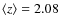 $\langle z\rangle = 2.08$