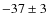 $-37 \pm 3$
