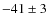 $-41 \pm 3$