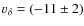 $\varv_\delta = (-11 \pm 2)$