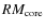 $RM_{\rm core}$