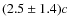 $(2.5 \pm 1.4)c$