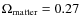 $\Omega_{{\rm matter}}=0.27$