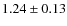 $1.24 \pm 0.13$