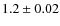$1.2\pm0.02$