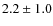 $2.2\pm1.0$