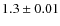 $1.3\pm0.01$