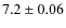 $7.2\pm0.06$