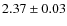$2.37\pm0.03$