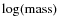 $\log (\rm mass)$