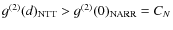 $g^{(2)}(d)_{\rm NTT} > g^{(2)}(0)_{\rm
NARR} = C_N$